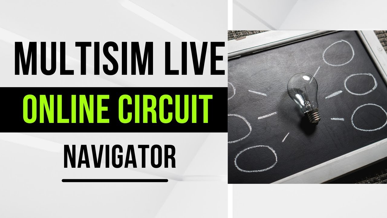 MULTISIM LIVE ONLINE CIRCUIT NAVIGATOR - YouTube