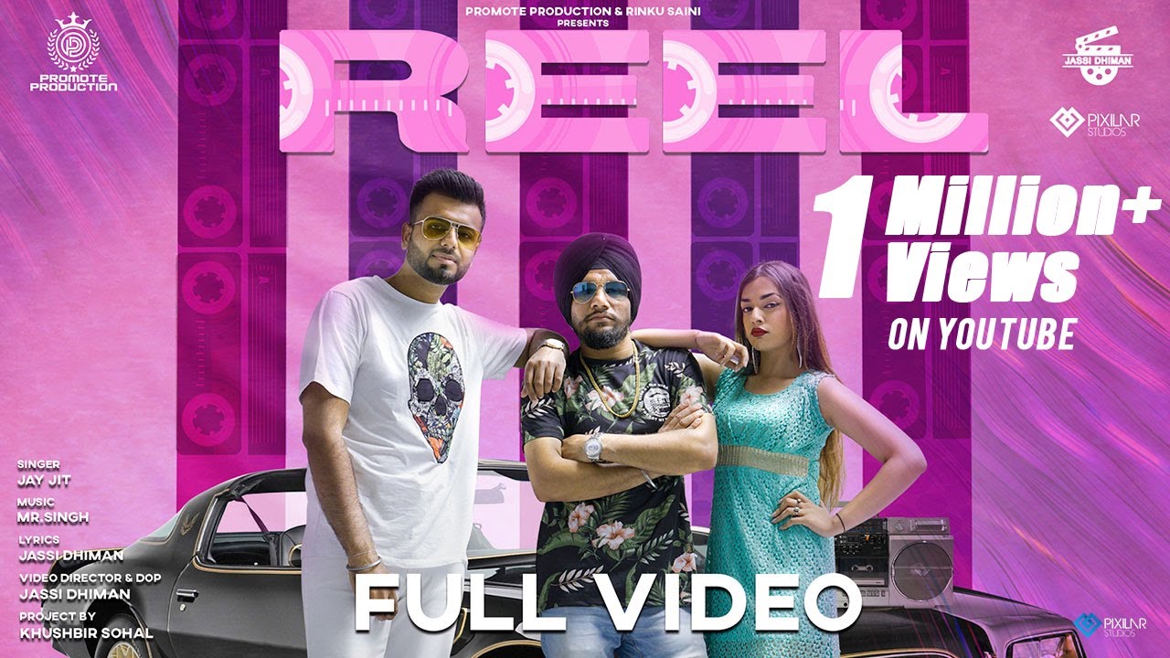 Reel (Official Video)| Jay Jit | Kajol Verma | Promote Production | Latest Punjabi Songs 2021