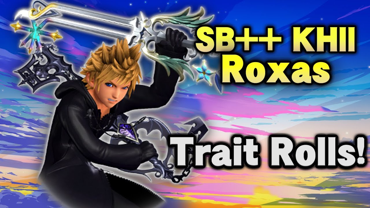 [KHUx JP] SB++ KHIII Roxas Trait Rolls & Stuff!
