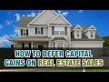 How can I delay capital gains tax on real estate sales? - Tax Tip Weekly