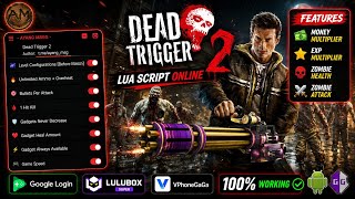 Dead Trigger 2 v3.1.5 Lua Script (Game Guardian) | Auto-update | Rooted & Non-Rooted Devices