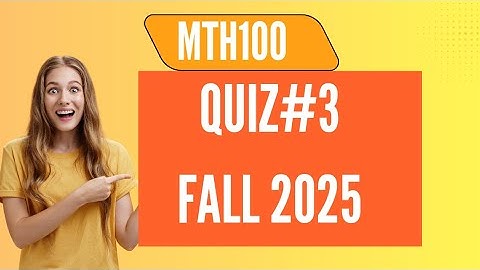 MTH100 Quiz#3 