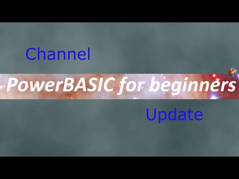 PowerBasic for Beginners - Channel update July 2025