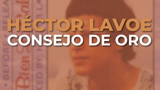 Héctor Lavoe - Consejo de Oro (Audio Oficial)