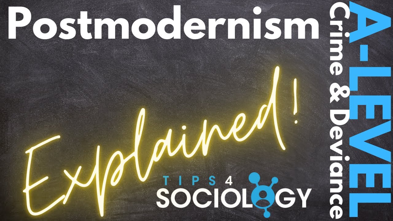 Postmodernism Explained! | Crime and Deviance | A-Levels | Sociology | Revision