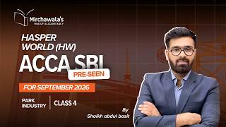 Pre Seen for Sep'26 (ACCA-SBL) Analyzed by Sir SAB - Part 4