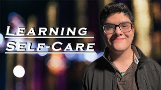 Learning Self-Care and Why | Esabior's Story