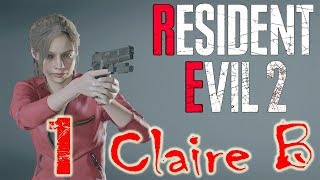 Resident Evil 2 (Remake) [Claire B] - Part 01