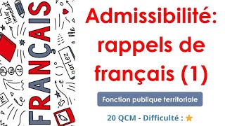 Admissibilité: rappels de français (1) - Fonction publique territoriale - 20 QCM - Difficulté : ⭐