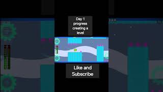 Geometry Dash Day 1 Of Creating A Modern Level