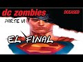 DC ZOMBIES parte 6 de 6 (EL FINAL) Historia animada