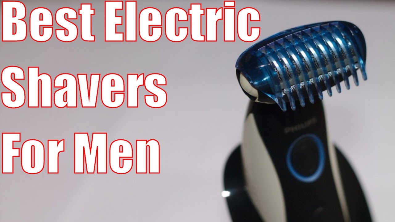 Best Electric Shavers For Men 2017 Top 10 Electric Shavers List for