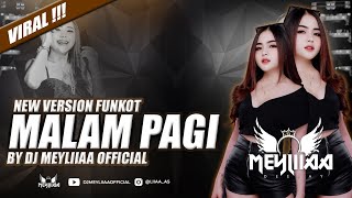 FUNKOT MALAM PAGI || BEST COVER FUNKOT 2023 || BY DJ MEYLIIAA OFFICIAL LIVE PARADISE NIGHT CLUB