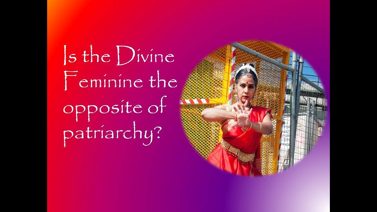 Is the Divine Feminine the opposite of patriarchy? YouTube