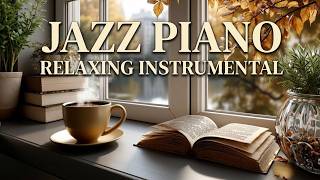 Cozy Jazz Piano Instrumental for Relaxing Autumn Vibes & Study Focus | Jazz Music