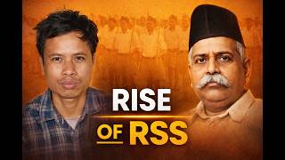 RSSৰ উত্থান: সংগঠনটোৰ আঁৰৰ ইতিহাস_The Rise of RSS: History Behind the Organisation.