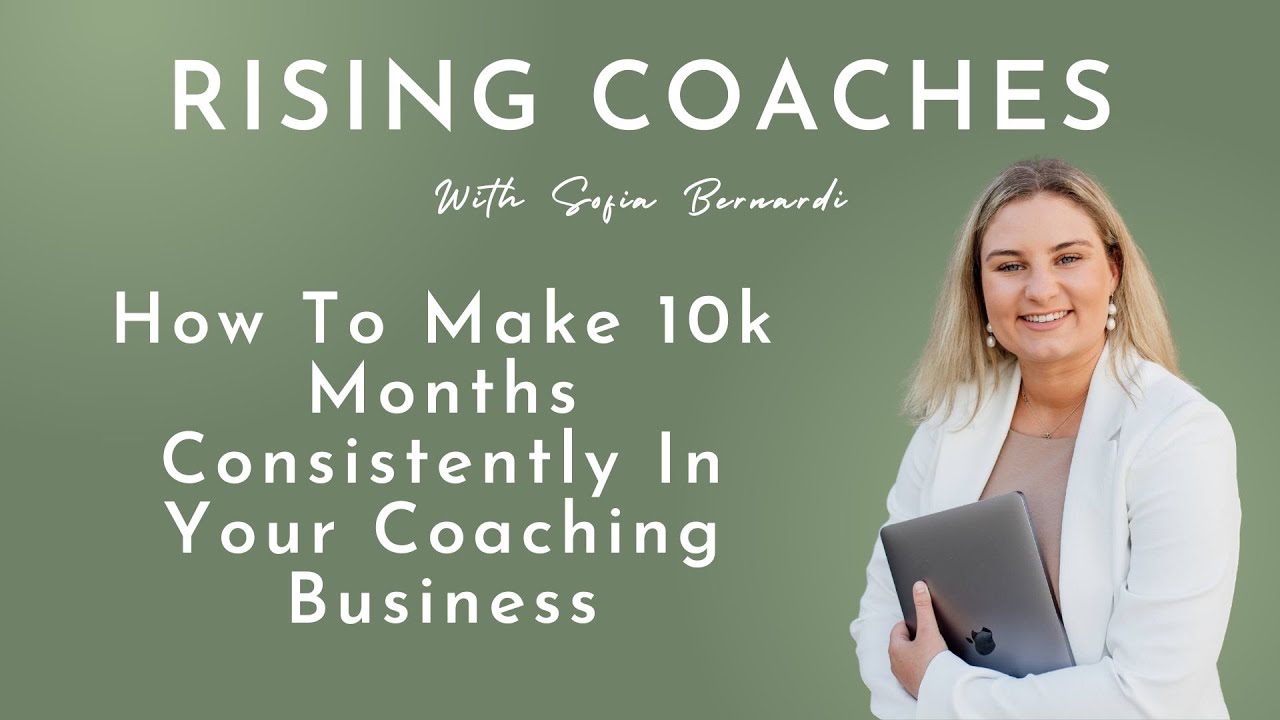 How To Make 10k Months Consistently In Your Coaching Business - YouTube