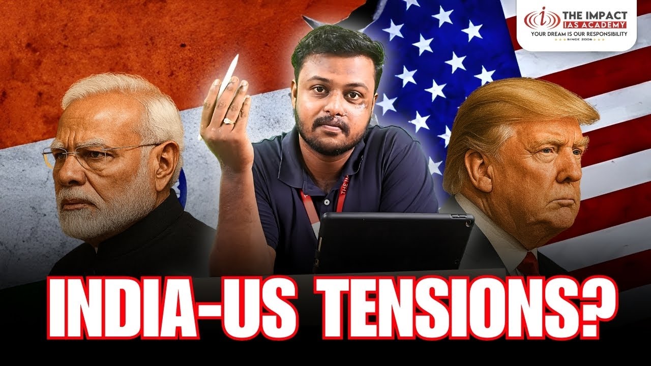 India-US Relationship Explained | Recent Strains & Future Path