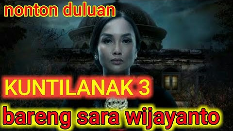 kuntilanak 3 ( sara wijayanto ) film horror indonesia spesial libur lebaran [ jurnal jo ]