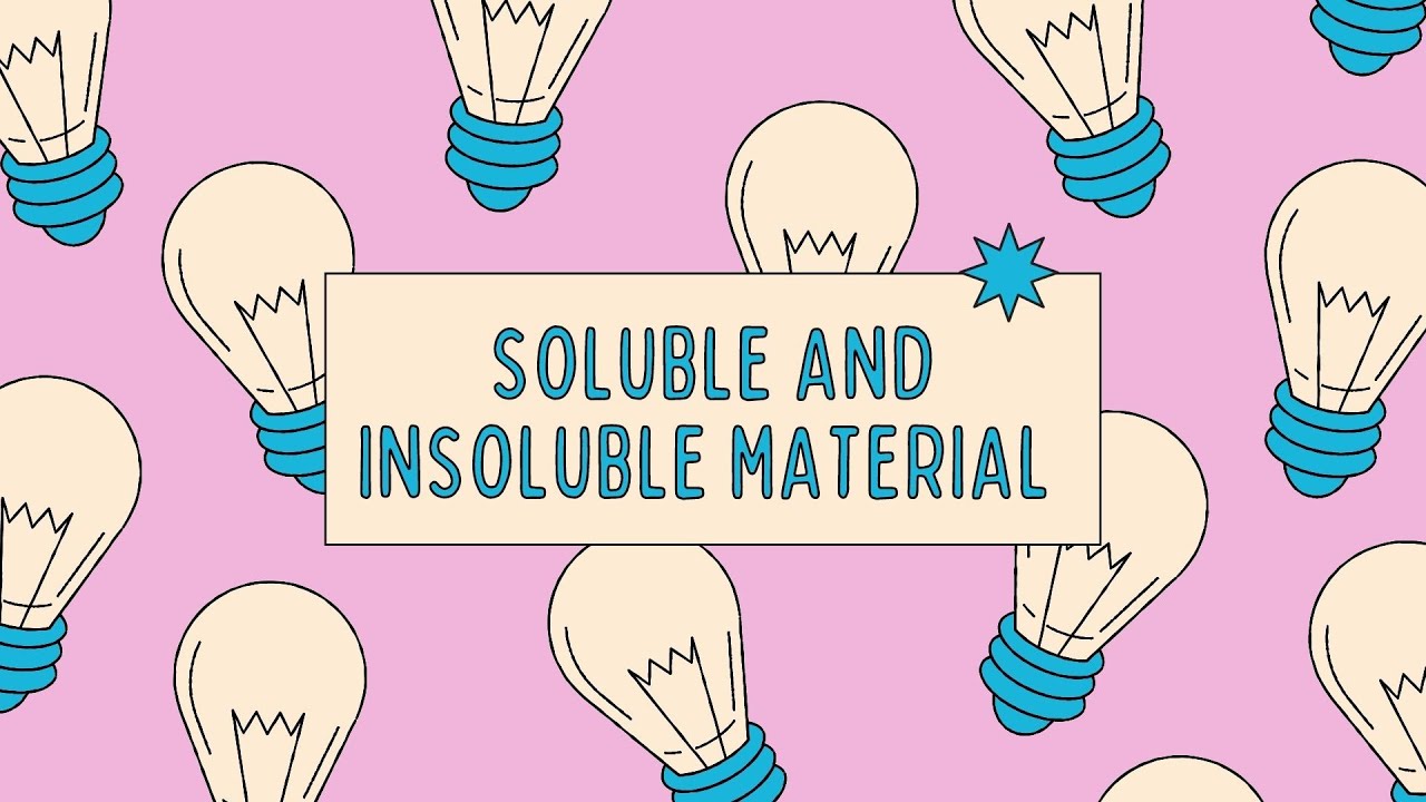 SOLUBLE INSOLUBLE, SCIENCE YEAR 2 - YouTube