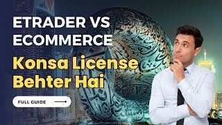 Etrader vs Ecommerce License in UAE | Facts You Can