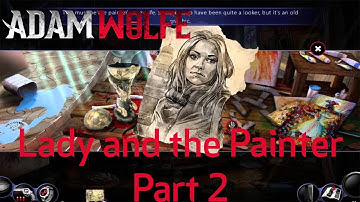 Adam Wolfe - Episode 3: Lady and The Painter Part 2