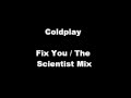 Coldplay Fix You - The Scientist Mix (Cover).wmv
