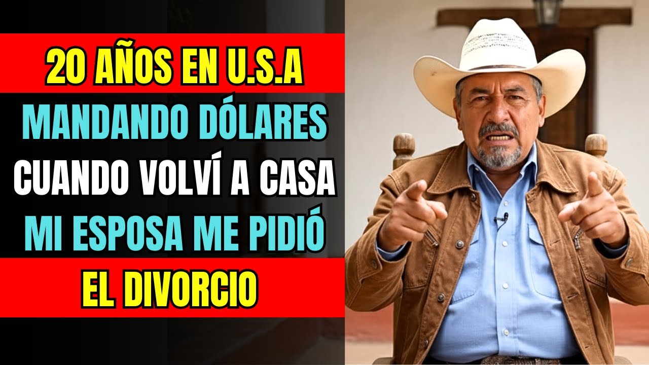 20 Años Mandando Dinero Cada Mes... y al Regresar Me Pidió el Divorcio