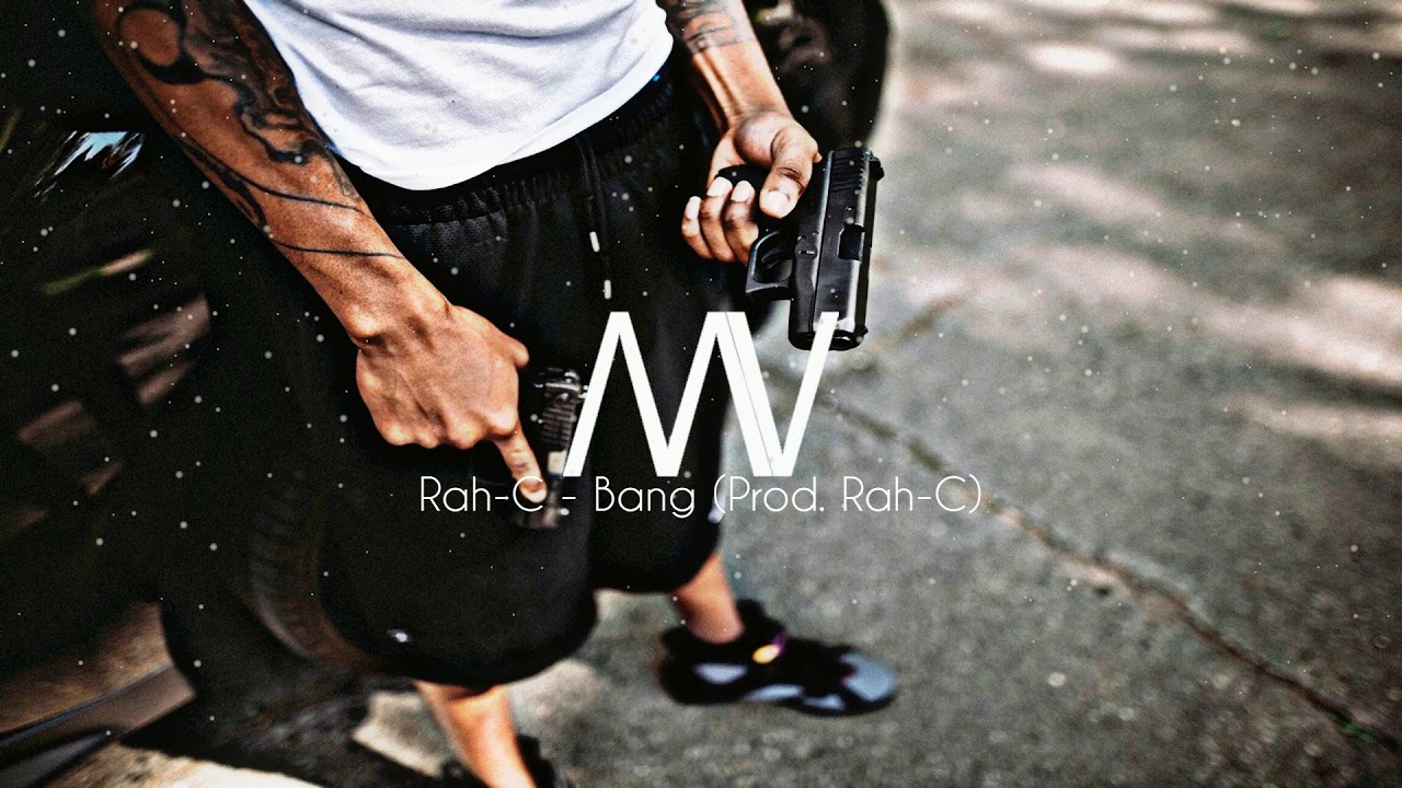 Rah-C - Bang (Prod. Rah-C)