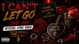 Toxic Chemistry – Can’t Let Go (She-Mix) [Official Lyric Video]