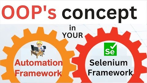 OOPs concept in YourAutomationFramework | SeleniumSourceCode | Interview Question|SchoolOfAutomation