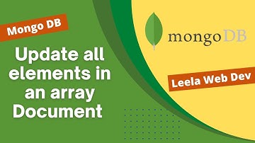 42. Update all the elements in the array of a document field using $[] - MongoDB