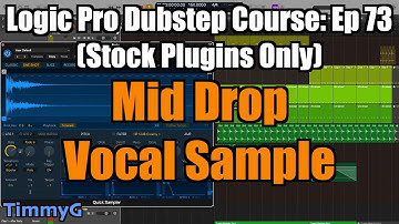 Logic Pro Dubstep Course (Stock Plugins Only) – Ep.73: Finding a Mid-Drop Vocal Sample
