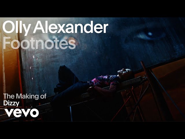 Olly Alexander (Years u0026 Years) - The Making Of 'Dizzy' (Vevo Footnotes) class=