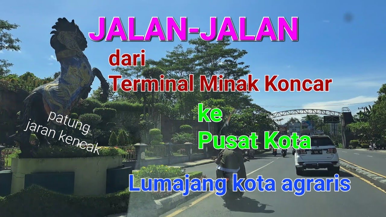 VLOG DARI BATAS KOTA KE PUSAT KOTA LUMAJANG YANG AGRARIS. START DARI TERMINAL MINAK KONCAR.