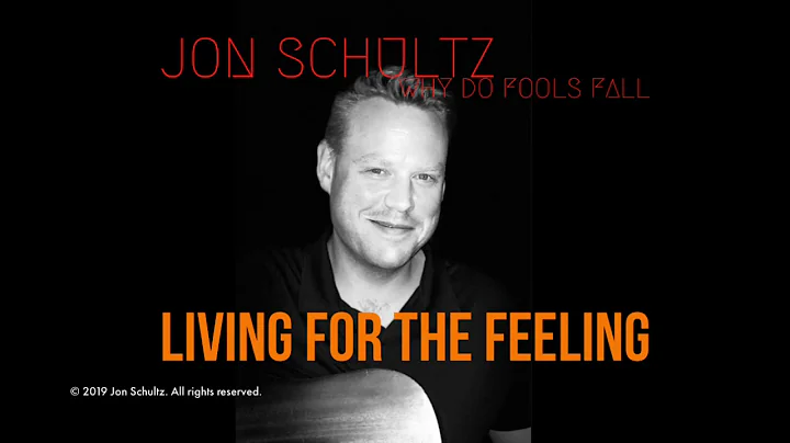 Jon Schultz - Living For The Feeling