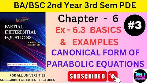 Ex - 6.3 PDE | Partial Differential Equations Ch 6 | Canonical Form Of Parabolic Equations |