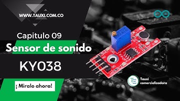 Sensores de sonido KY037 y KY038- Capítulo 09-Tauxi Comercializadora