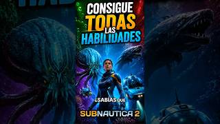 CONSIGUE TODAS las HABILIDADES en SUBNAUTICA 2