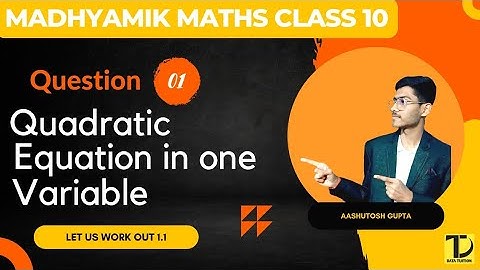 WB Board Class 10 Math Chapter 1 Quadratic equations in one variable | Data Tuition