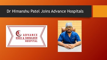 Dr himanshu patel joins advance hospitals