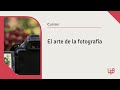 El Arte de Fotografiar: Comunicar con Imágenes Simples y Eficaces