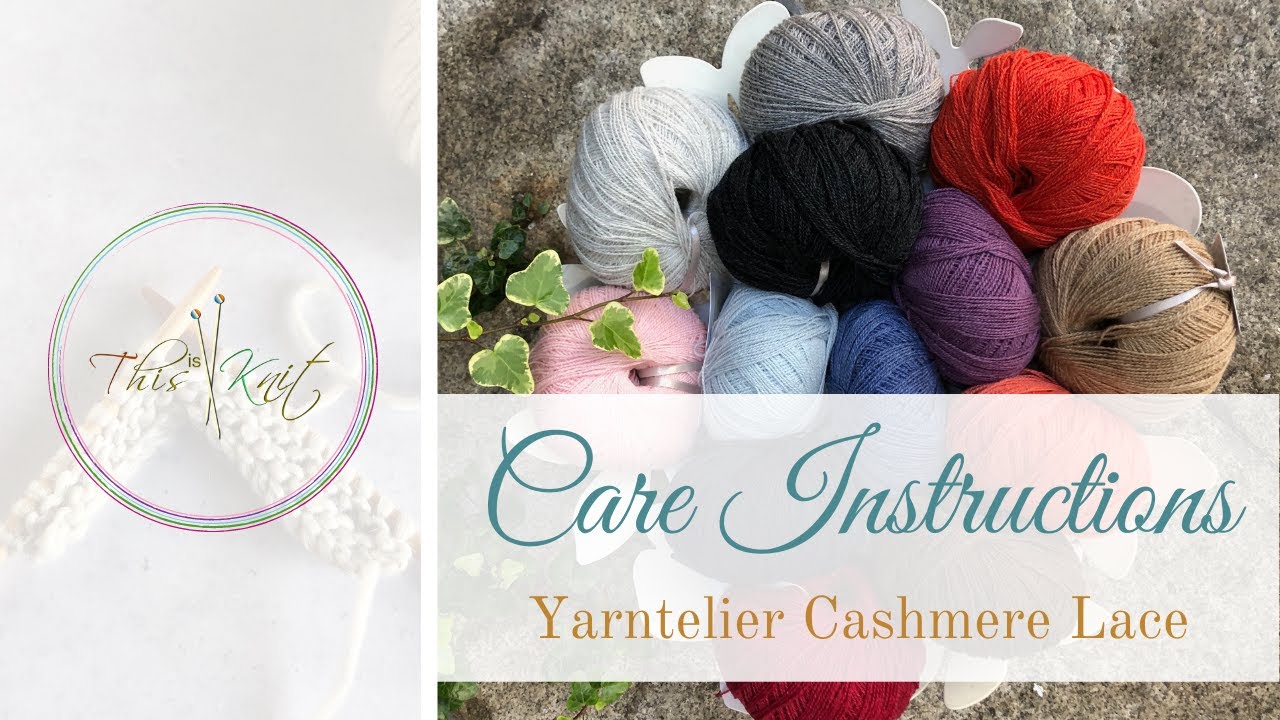Yarntelier Cashmere Lace - Care Instructions