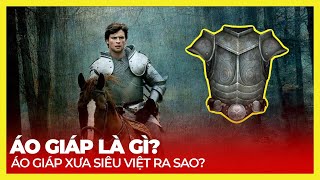 ÁO GIÁP XƯA HÓA RA LÀM BẰNG GIẤY? TẠI SAO ƯU VIỆT NHƯ VẬY?