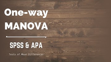 One-way MANOVA: SPSS & APA