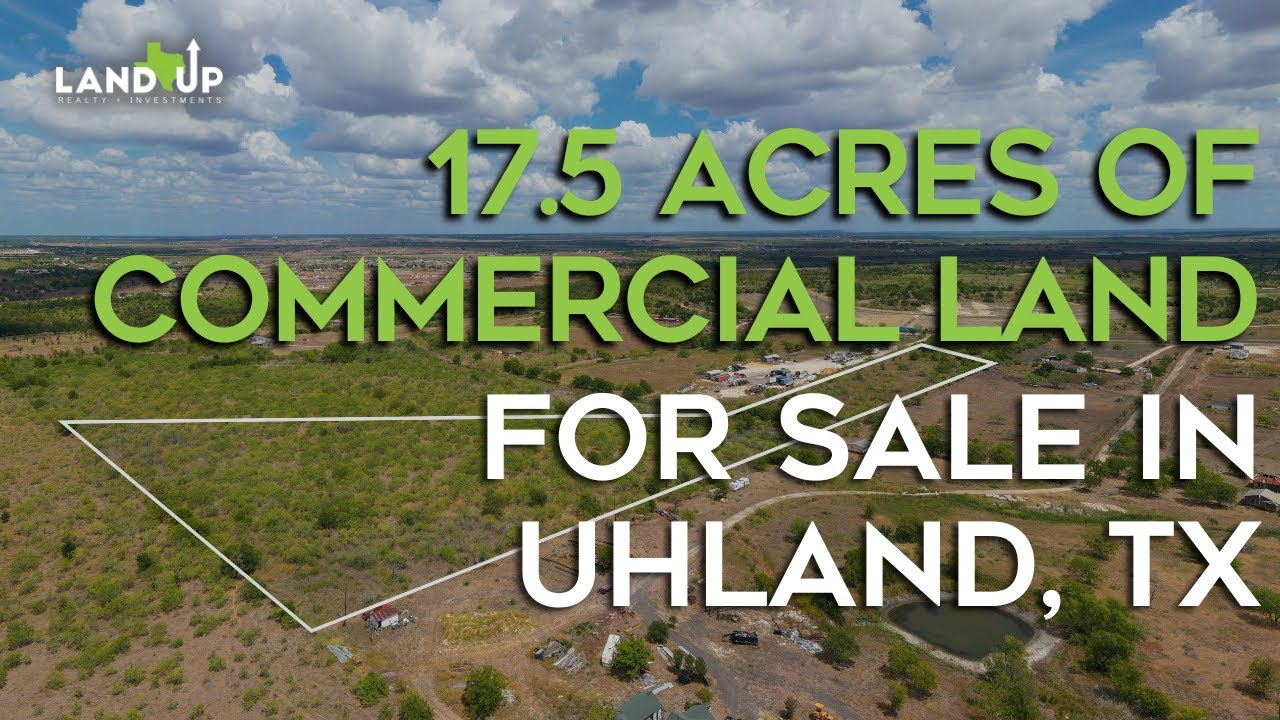17.5 Acres of Commercial Property For Sale in Uhland, TX YouTube