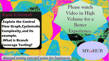 What is Control flow testing | What is Branch Coverage testing | What is Cyclometric Complexity