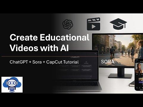 Create Educational Videos with AI: ChatGPT + Sora + CapCut Tutorial