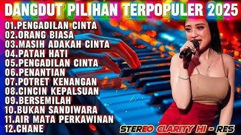 DANGDUT LAWAS FULL ALBUM | PENGADILAN CINTA | DANGDUT PALING POPULER 2025 five_52 minggu yang lalu