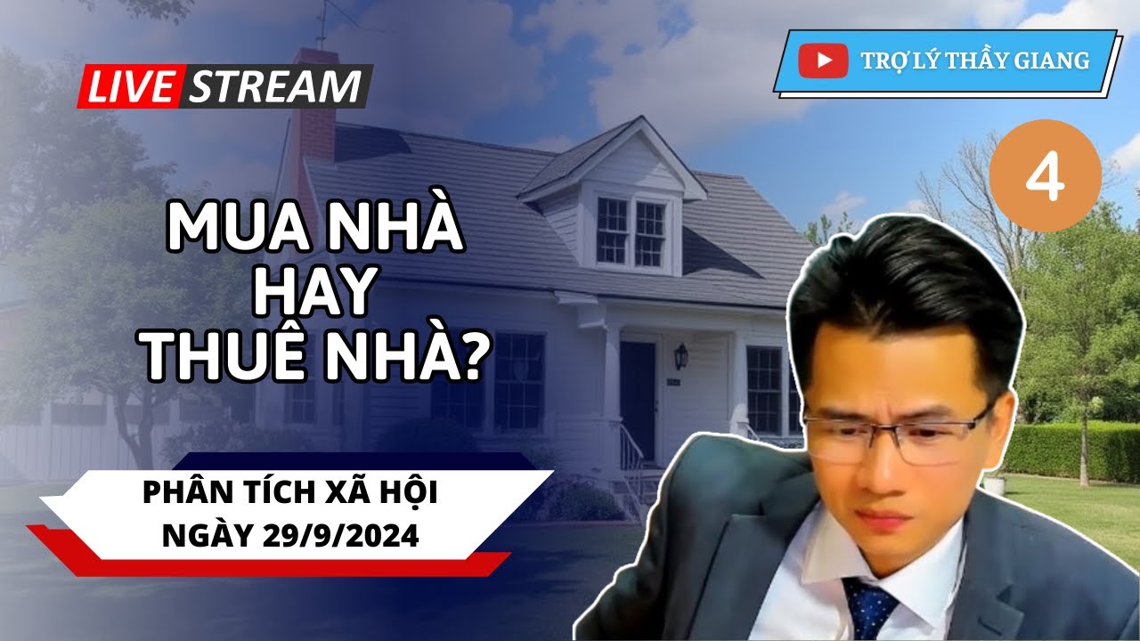 FULL | Nên Mua Nhà Hay Thuê Nhà? | Thầy Hữu Giang Phân Tích Xã Hội